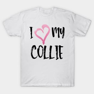 I Heart My Collie! Especially for Collie Dog Lovers! T-Shirt